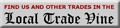 Visit the Local Trade Vine for us and other traders